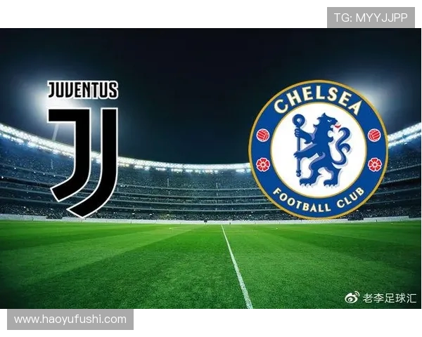 2012年欧冠决赛切尔西与尤文图斯的巅峰对决与历史意义解析